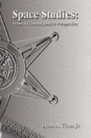 Space Studies: From a Criminal Justice Perspective 1425751512 Book Cover