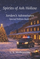 Jorden's Adventures: Spirits of Ash Hollow: Special Edition: Book 9 B0GLYNKL6K Book Cover