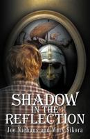 Shadow in the Reflection 1475925786 Book Cover