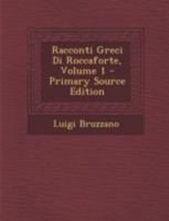 Racconti Greci Di Roccaforte, Volume 1 129344989X Book Cover