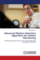 Advanced Motion Detection Algorithm for Patient Monitoring 3659213144 Book Cover