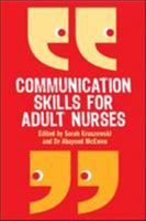 Communication Skills for Adult Nurses 0335237487 Book Cover