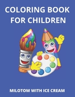 Coloring Books for Children: Milotom with Ice Cream B0BRBYL5J9 Book Cover