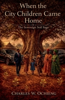 When The City Children Came Home B0GYS5ZQBG Book Cover