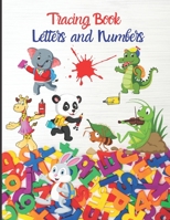 Tracing book Letters and Numbers: Handwriting Practice workbook |Practice Pages | Workbook for Preschool, Kindergarten, and Kids Ages 3-5 | Practice ... for each letter a drawing to finish (Kids col B0884JWRC3 Book Cover