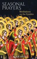 Seasonal Prayers: Meditations on the Epistles 1912992779 Book Cover