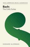 Bach: The Cello Suites 1009054597 Book Cover