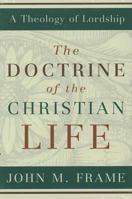 The Doctrine of the Christian Life 0875527965 Book Cover