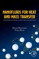 Nanofluids for Heat and Mass Transfer: Sustainable Manufacturing and Applications 0128219556 Book Cover
