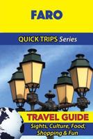 Faro Travel Guide (Quick Trips Series): Sights, Culture, Food, Shopping & Fun 153290505X Book Cover