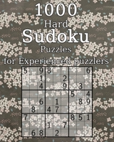 1000 Hard Sudoku Puzzles for Experienced puzzlers: Logic Puzzles | with Solutions  | Classic Sudoku | Perfect as a Gift for Grandma 1676422676 Book Cover