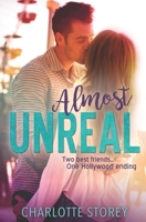 Almost Unreal: A Best Friends to Lovers Romance B08JB9X846 Book Cover