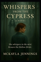 Whispers from the Cypress B0F7RKGCRJ Book Cover