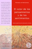 El color de los pensamientos y de los sentimientos: Nueva experencia de educación artística (Recursos) (Spanish Edition) 8480630213 Book Cover