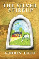 The Silver Stirrup 145678157X Book Cover