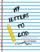 My Letters To God: Kids Prayer Journal with Bible Study Pages. Great way to encourage children to talk to God and study His word. 1076966977 Book Cover