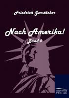 Nach Amerika!, Vol. 6: Ein Volksbuch 3861951258 Book Cover