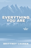 Everything You Are: A Small Town, Age Gap Romance (Anything & Everything) B0F3P4P41K Book Cover