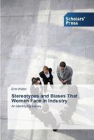 Stereotypes and Biases That Women Face in Industry 363971251X Book Cover