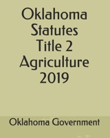 Oklahoma Statutes Title 2 Agriculture 2019 1702262022 Book Cover