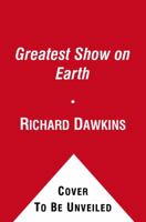 The Greatest Show on Earth: The Evidence for Evolution 1416594795 Book Cover