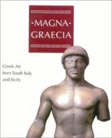 Magna Graecia: Greek Art from South Italy and Sicily 0940717727 Book Cover
