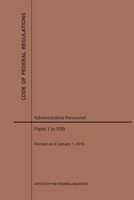 Code of Federal Regulations Title 5, Administrative Personnel Parts 1-699, 2019 1640244921 Book Cover