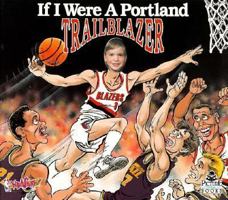 If I Were a Portland Trailblazer 1878338560 Book Cover