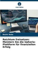 Reichtum freisetzen: Meistern Sie die Uphoria-Plattform für finanziellen Erfolg (German Edition) 6208659833 Book Cover