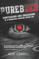 PUREBRED: Confessions and Obsessions of a Nebraska Huskers Super Fan 1945505656 Book Cover