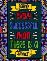 Behind Every Successful Man, There is a Woman: Quotes for Strong and Powerful Women B08ZJVFLXD Book Cover