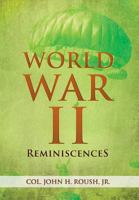 World War II Reminiscences 1479739952 Book Cover
