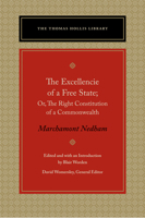 The Excellencie of a Free-State: or, The Right Constitution of a Commonwealth 0865978093 Book Cover