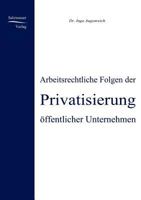 Arbeitsrechtliche Folgen Der Privatisierung Offentlicher Unternehmen 3937686452 Book Cover