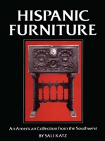 Hispanic Furniture: An American Collection from the Southwest 0803830645 Book Cover
