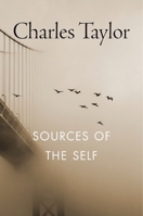 Sources of the Self: The Making of the Modern Identity 0674824261 Book Cover