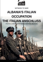 Albania’s Italian occupation: The Italian Anschluss B0CWNTM964 Book Cover