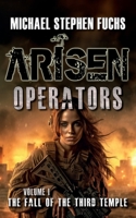 ARISEN : Operators, Volume I – The Fall of the Third Temple B0CLP1S3SB Book Cover