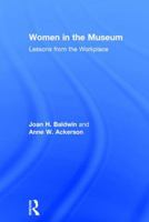 Women in the Museum: The Transformation of the 21st-Century Museum 1629582344 Book Cover