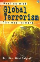 Dealing With Global Terrorism: The Way Forward 8120725344 Book Cover