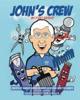 John's Crew: My First Haircut B0BFTWJGVY Book Cover