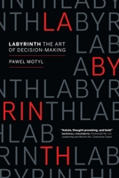 Labyrinth: The Art of Decision-Making 1989025315 Book Cover