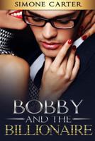 Bobby and the Billionaire 1539454800 Book Cover