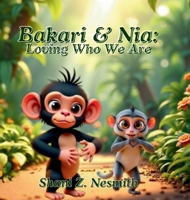 Bakari & Nia: Loving Who We Are B0F55XY9GT Book Cover