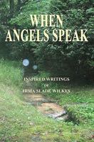 When Angels Speak 1456418017 Book Cover
