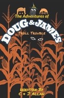 The Adventures of Doug and James: Troll Trouble B08TZHGJTS Book Cover