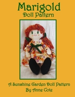 Marigold Doll Pattern: A Sunshine Garden Doll Pattern 1940354625 Book Cover