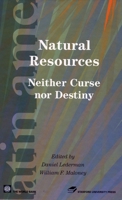 Natural Resources, Neither Curse Nor Destiny: Neither Curse Nor Destiny (Latin American Development Forum) 0821365452 Book Cover