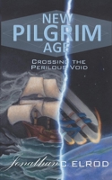 Crossing the Perilous Void: New Pilgrim Age 1073495272 Book Cover