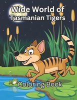 Wide World of Tasmanian Tigers B0BL2V68GH Book Cover
